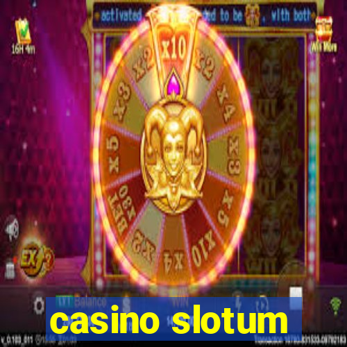 casino slotum