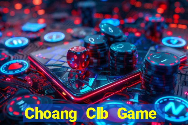 Choang Clb Game Bài Xì Lát