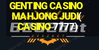 GENTING CASINOMAHJONG JUDI(CASINO 7777)