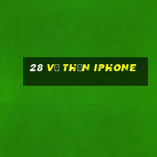 28 vị thần iphone