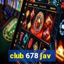 club 678 jav