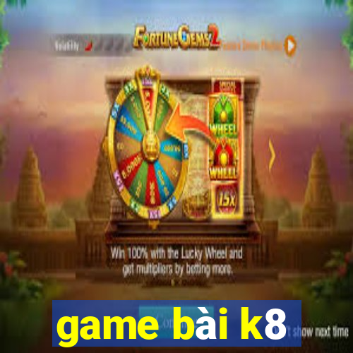 game bài k8