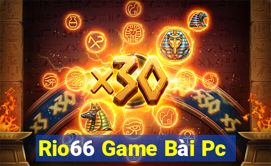 Rio66 Game Bài Pc