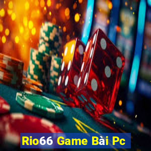 Rio66 Game Bài Pc