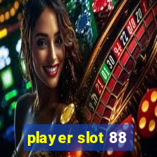 player slot 88