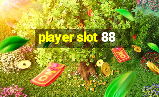 player slot 88