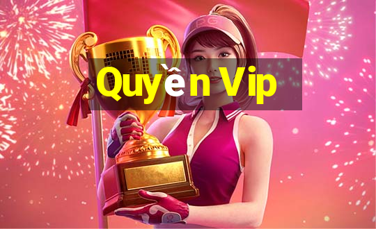 Quyền Vip