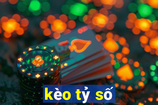 kèo tỷ số