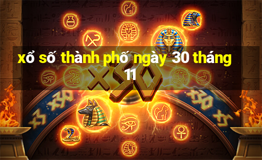 xổ số thành phố ngày 30 tháng 11