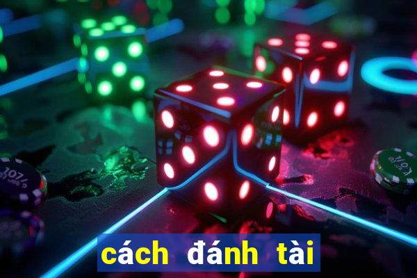 cách đánh tài xỉu mmlive