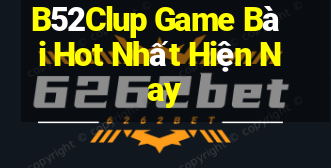 B52Clup Game Bài Hot Nhất Hiện Nay