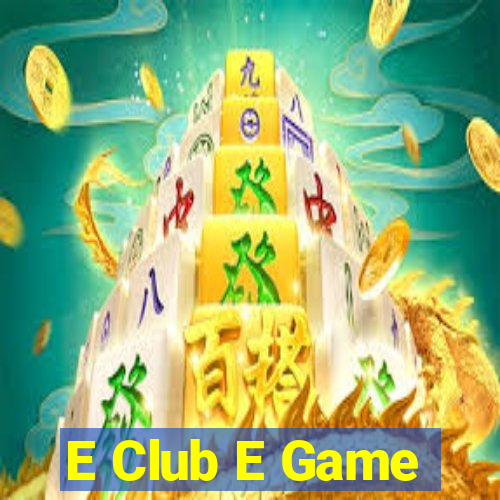 E Club E Game