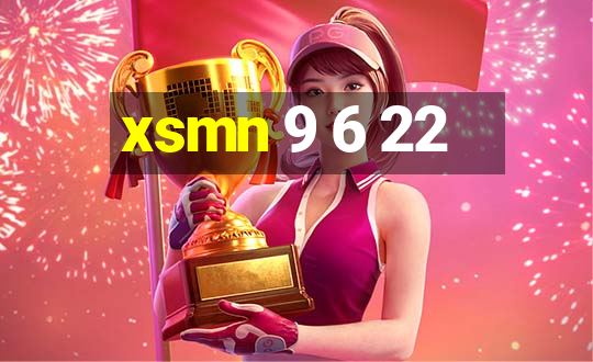 xsmn 9 6 22