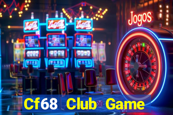 Cf68 Club Game Bài Ông Trùm Poker