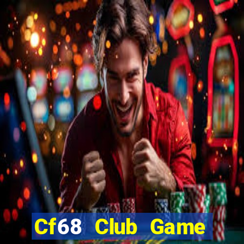 Cf68 Club Game Bài Ông Trùm Poker