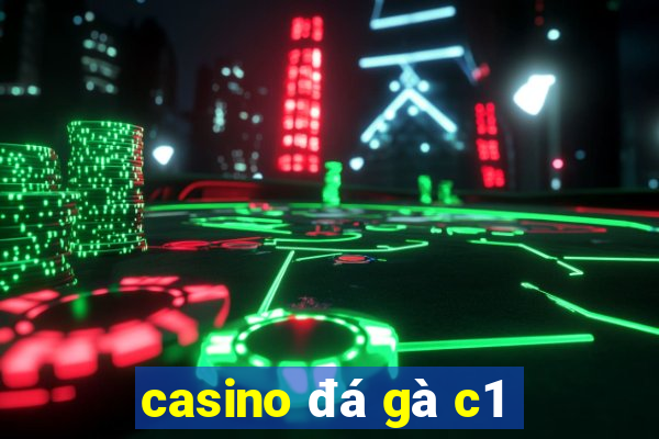 casino đá gà c1