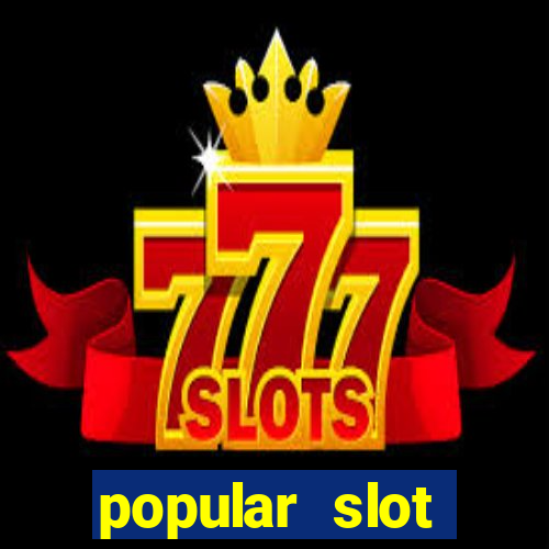 popular slot machine games