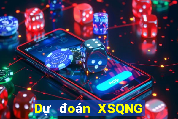 Dự đoán XSQNG Thứ 3