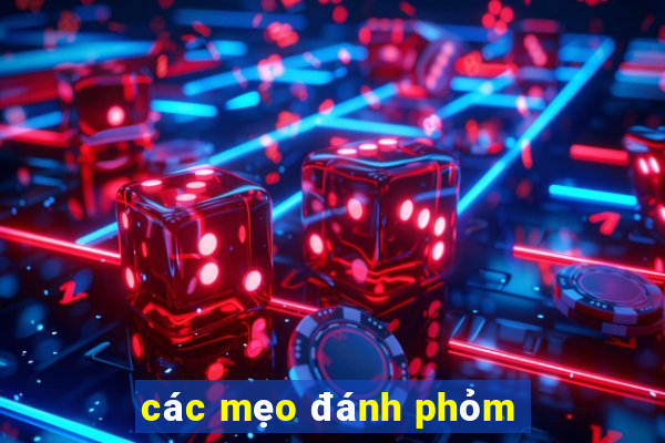 các mẹo đánh phỏm