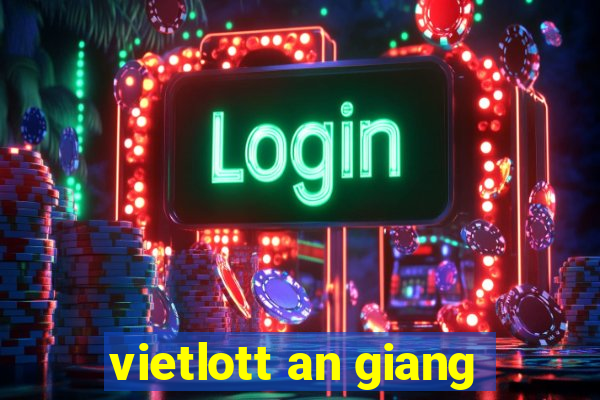 vietlott an giang