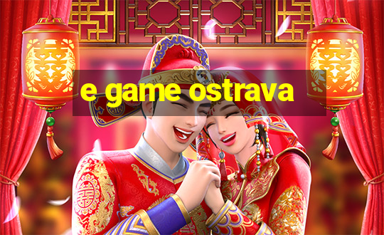 e game ostrava