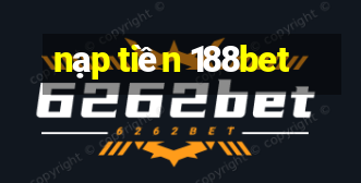 nạp tiền 188bet