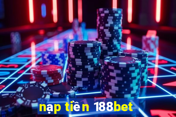 nạp tiền 188bet