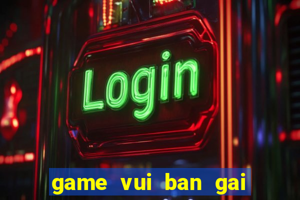 game vui ban gai thoi trang