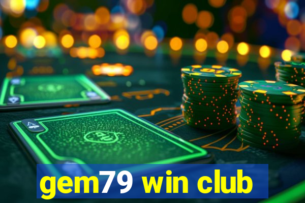 gem79 win club