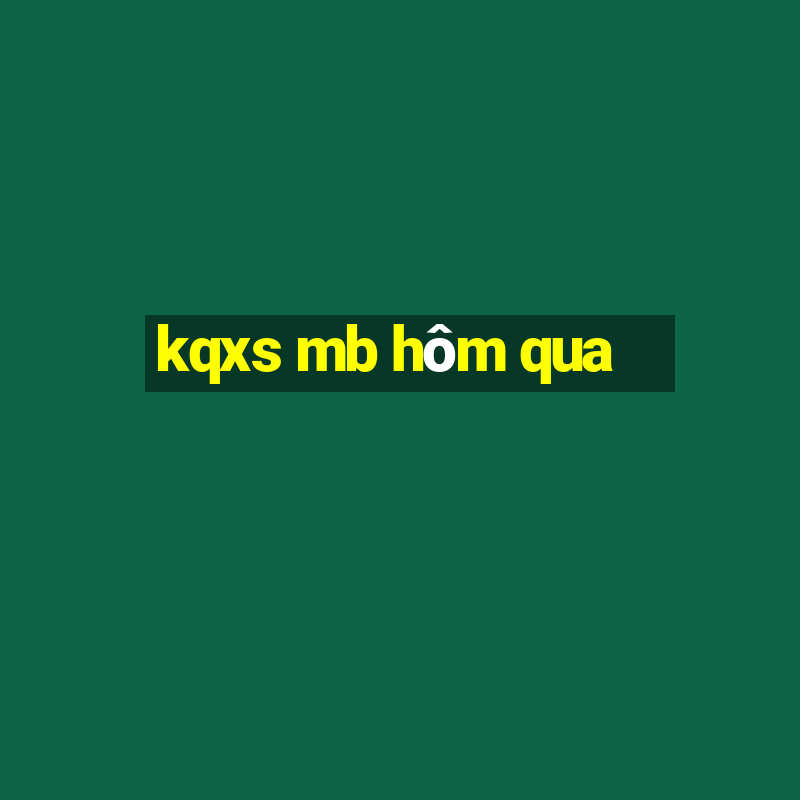 kqxs mb hôm qua