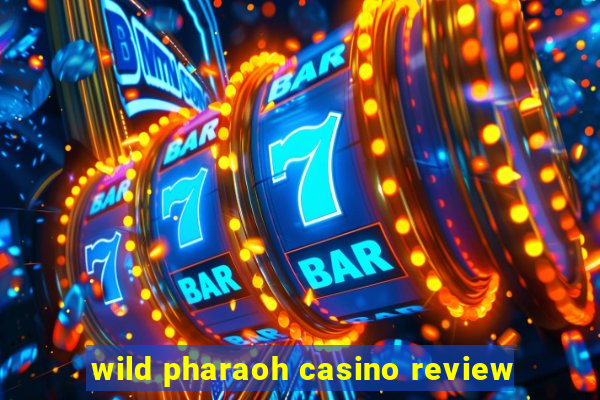 wild pharaoh casino review