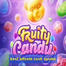 best bitcoin cash casino