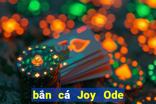 bắn cá Joy Ode Assistant Tải về