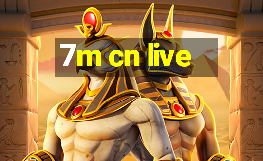 7m cn live