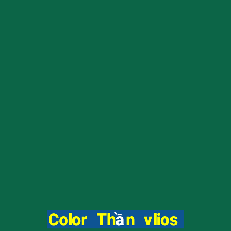 Color Thần vlios phiên bản