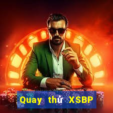 Quay thử XSBP ngày 26