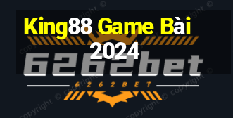 King88 Game Bài 2024