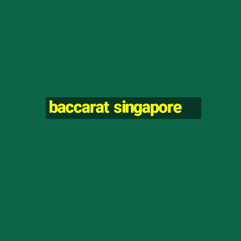 baccarat singapore