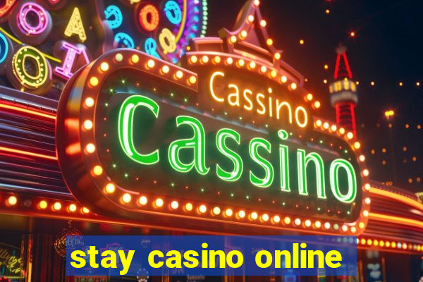 stay casino online