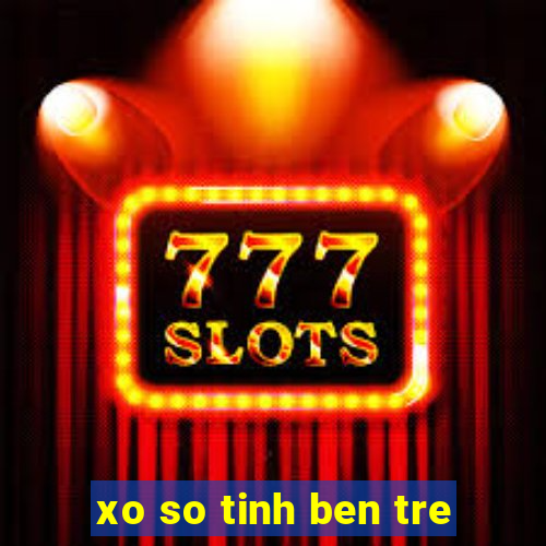 xo so tinh ben tre