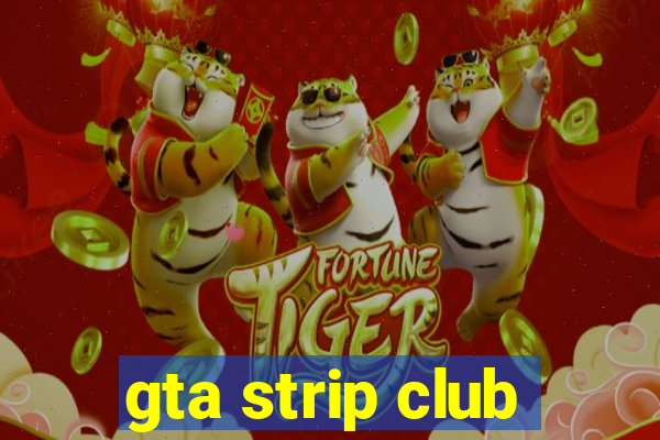 gta strip club