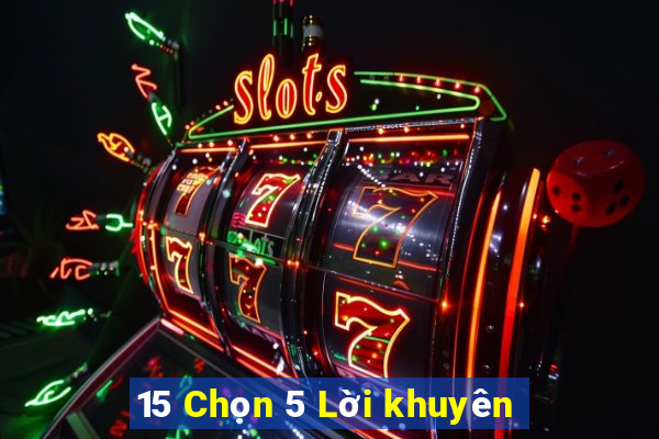 15 Chọn 5 Lời khuyên