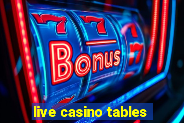 live casino tables