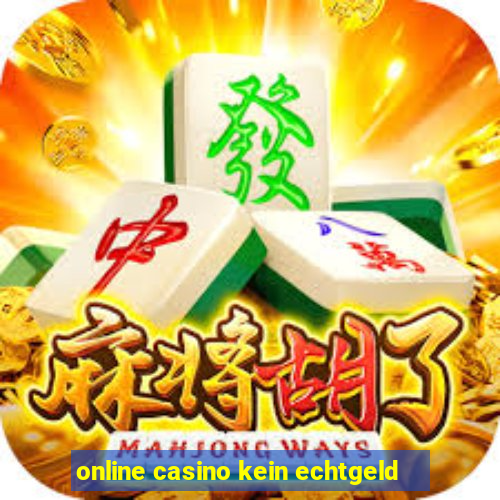 online casino kein echtgeld