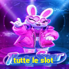 tutte le slot