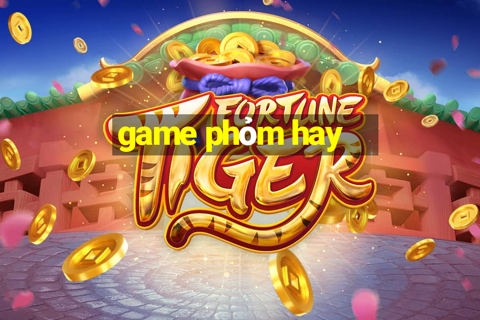 game phỏm hay