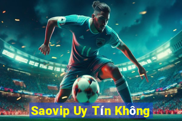 Saovip Uy Tín Không