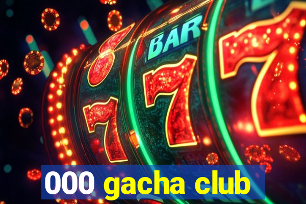 000 gacha club