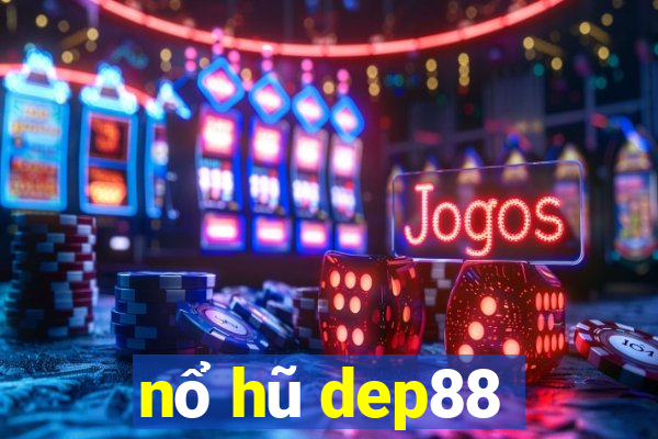 nổ hũ dep88