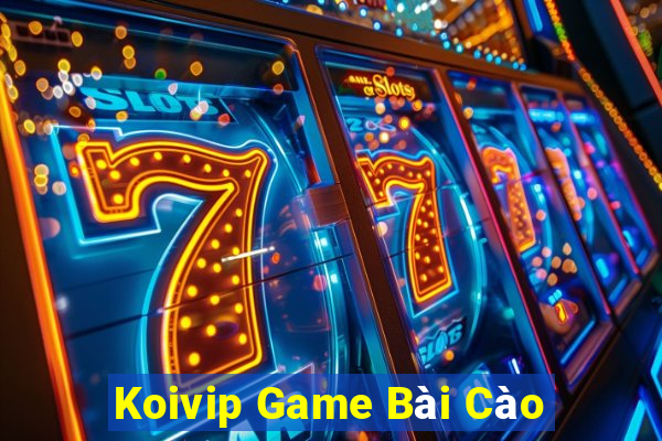 Koivip Game Bài Cào